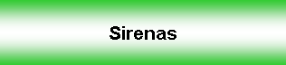 Cuadro de texto: Sirenas 
