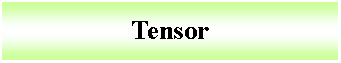 Cuadro de texto: Tensor 