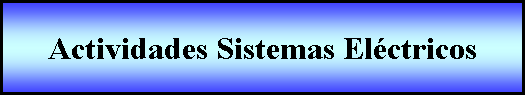 Proceso: Actividades Sistemas Elctricos  