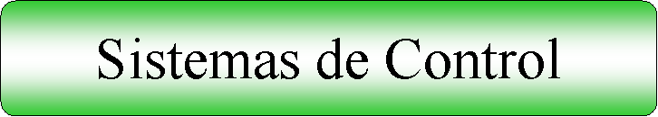 Proceso alternativo: Sistemas de Control