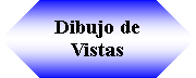Preparacin: Dibujo de Vistas