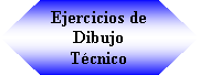 Preparacin: Ejercicios de Dibujo Tcnico