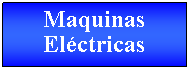 Proceso: Maquinas Elctricas 