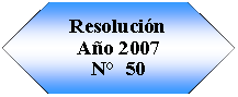 Preparacin: Resolucin Ao 2007N  50