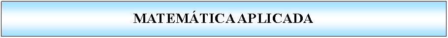 Proceso: MATEMTICA APLICADA