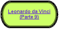 Terminador: Leonardo da Vinci(Parte 9)