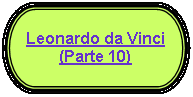 Terminador: Leonardo da Vinci(Parte 10)