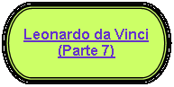 Terminador: Leonardo da Vinci(Parte 7)