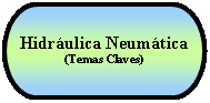 Terminador: Hidrulica Neumtica (Temas Claves) 