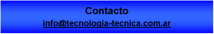 Proceso: Contactoinfo@tecnologia-tecnica.com.ar 