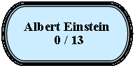 Terminador: Albert Einstein  0 / 13