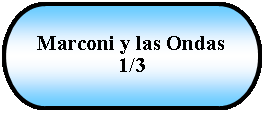 Terminador: Marconi y las Ondas1/3