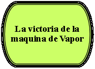 Terminador: La victoria de la maquina de Vapor 