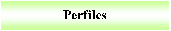 Cuadro de texto: Perfiles 