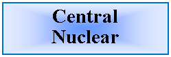 Cuadro de texto: Central Nuclear