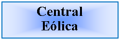 Cuadro de texto: Central Elica