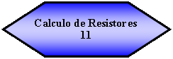 Hexágono: Calculo de Resistores11